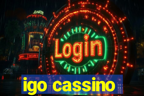 igo cassino